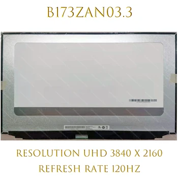 B173ZAN03.3 UHD מטריקס 17.3 אינץ ' 4K, מסך LCD 3840 x 2160 להציג 120HZ EDP 40 פינים