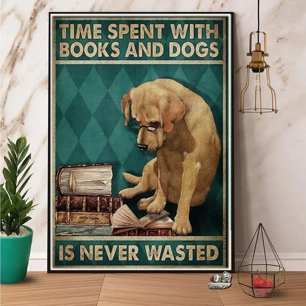 אהבה חדשה ספרים, כלבים הזמן בילתה עם ספרים וכלבים אף פעם לא לבזבז את הפוסטר קישוט רטרו מתכת פח סימן